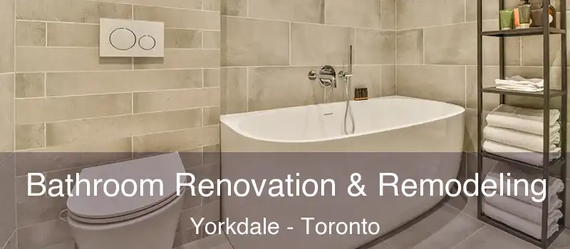  Bathroom Renovation & Remodeling Yorkdale - Toronto