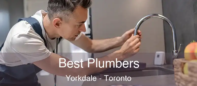  Best Plumbers Yorkdale - Toronto