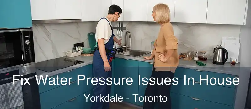  Fix Water Pressure Issues In House Yorkdale - Toronto