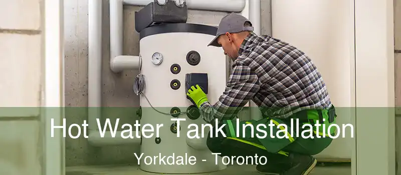  Hot Water Tank Installation Yorkdale - Toronto