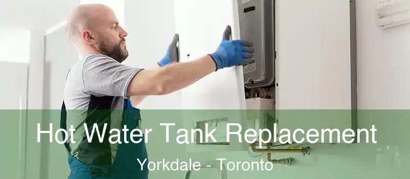 Hot Water Tank Replacement Yorkdale - Toronto