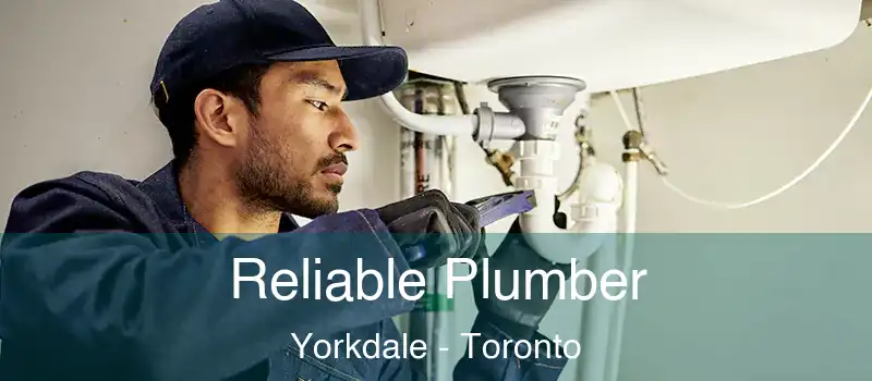  Reliable Plumber Yorkdale - Toronto