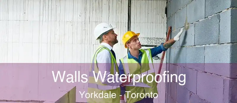  Walls Waterproofing Yorkdale - Toronto